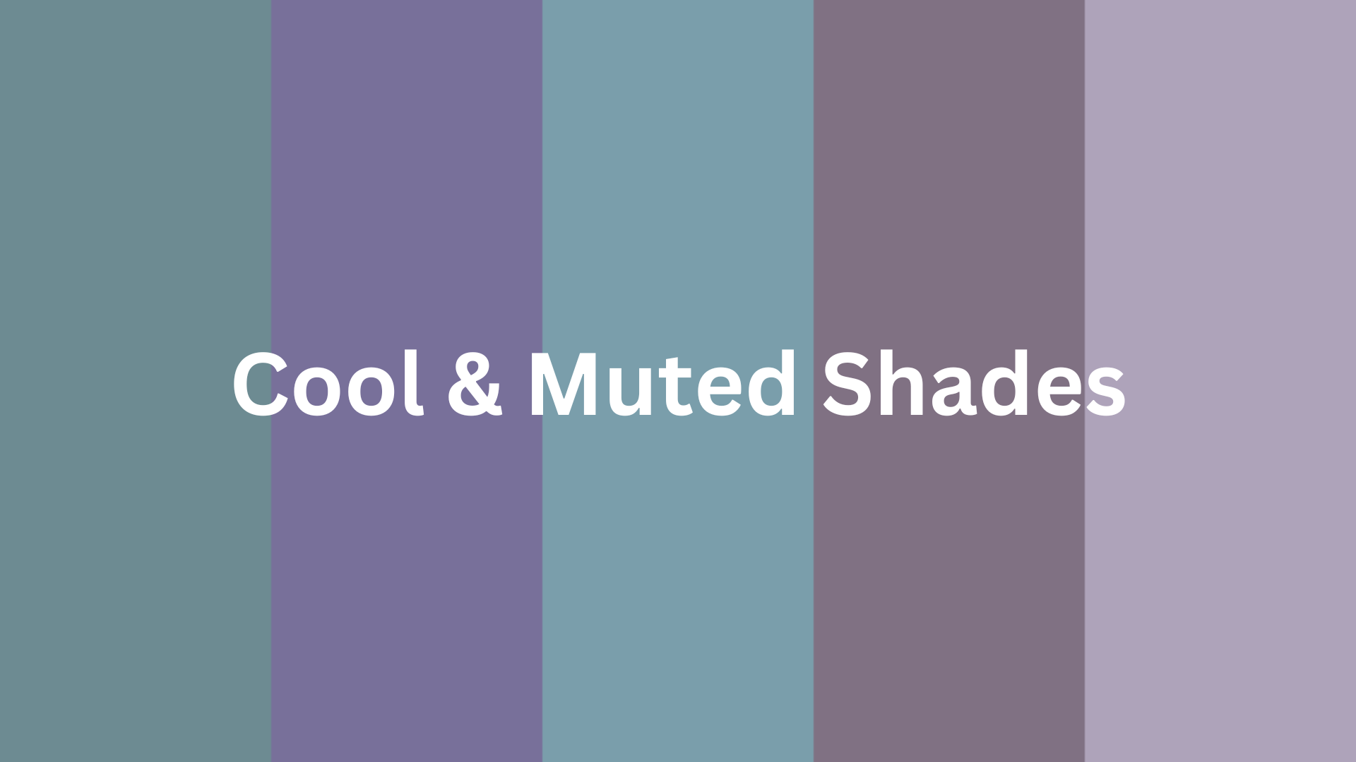 a-Cool__Muted_Shades